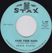 Eddie Floyd - Raise Your Hand / I've Just Been Feeling So Bad