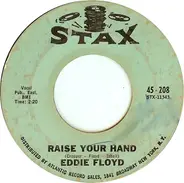 Eddie Floyd - Raise Your Hand / I've Just Been Feeling So Bad