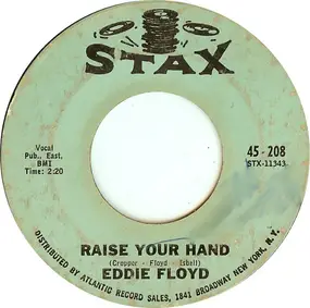 Eddie Floyd - Raise Your Hand / I've Just Been Feeling So Bad