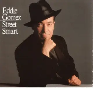 Eddie Gomez - Street Smart