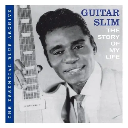 Guitar Slim - Story of My Life
