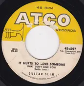 Guitar Slim - It Hurts To Love Someone (That Don't Love You) / If I Should Lose You