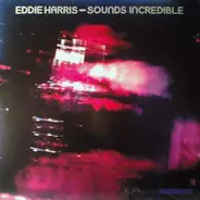 Eddie Harris - Sounds Incredible