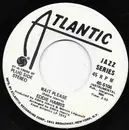 7inch Vinyl Single - Eddie Harris - Wait Please