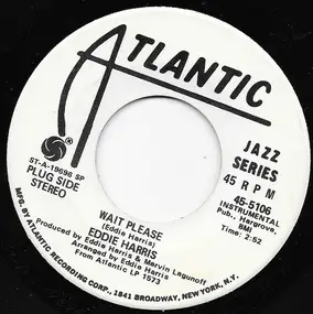 Eddie Harris - Wait Please