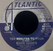 Eddie Harris - Ten Minutes To Four