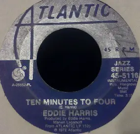 Eddie Harris - Ten Minutes To Four
