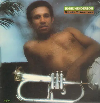 Eddie Henderson - Runnin' To Your Love