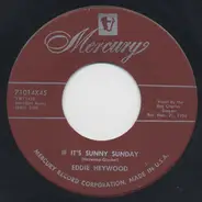 Eddie Heywood - If It's Sunny Sunday / Lover