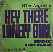 7inch Vinyl Single - Eddie Holman - (Hey There) Lonely Girl / It's All In The Game