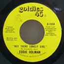 7inch Vinyl Single - Eddie Holman / Tyrone Davis - Hey There Lonely Girl / Can I Change My Mind