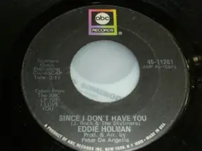 Eddie Holman - Since I Don't Have You