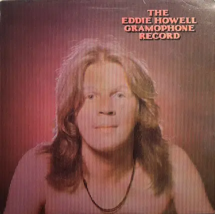 Eddie Howell - The Eddie Howell Gramophone  Record