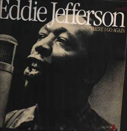 Eddie Jefferson - There I Go Again