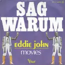 7inch Vinyl Single - Eddie Johns - Sag Warum / Movies