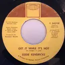 7inch Vinyl Single - Eddie Kendricks - Get It While It's Hot / Never Gonna Leave You