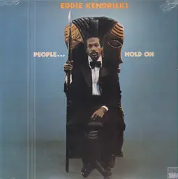 Eddie kendricks people...hold on 8