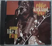 CD - Eddie Kirkland - Some Like It Raw
