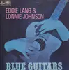 LP - Eddie Lang And Lonnie Johnson - Blue Guitars