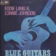 Eddie Lang And Lonnie Johnson - Blue Guitars