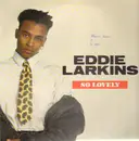 12'' - Eddie Larkins - So Lovely