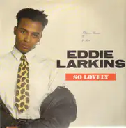 Eddie Larkins - So Lovely
