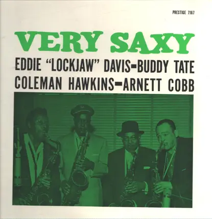 Eddie "Lockjaw" Davis - Buddy Tate - Coleman Hawkins - Arnett Cobb - Very Saxy