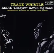 Eddie 'Lockjaw' Davis Big Band - Trane Whistle
