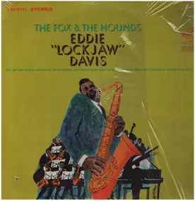 Eddie -Lockjaw- Davis - The Fox & The Hounds