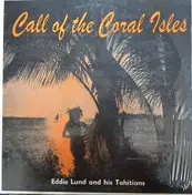 Eddie Lund and his Tahitians - Call Of The Coral Isles