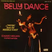 LP - Eddie Mekjian And Ensemble - Belly Dance -  Music From The Middle East