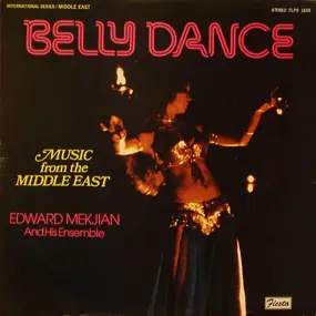 Eddie Mekjian And Ensemble - Belly Dance -  Music From The Middle East