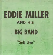 LP - Eddie Miller and his Big Band - Soft Jive