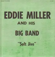 Eddie Miller and his Big Band - Soft Jive