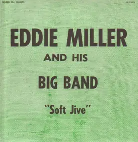 Eddie Miller and his Big Band - Soft Jive