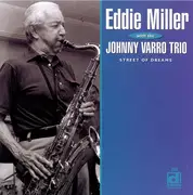 CD - Eddie Miller With Johnny Varro Trio - Street Of Dreams