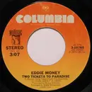 7inch Vinyl Single - Eddie Money - Two Tickets To Paradise