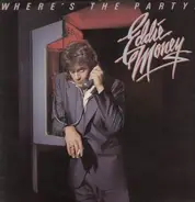 Eddie Money - Wheres the Party?