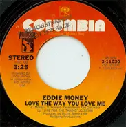 Eddie Money - Love The Way You Love Me / Maureen