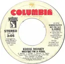 7inch Vinyl Single - Eddie Money - Maybe I'm A Fool