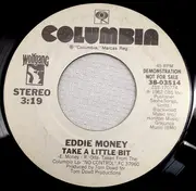 7inch Vinyl Single - Eddie Money - Take A Little Bit