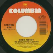 7inch Vinyl Single - Eddie Money - We Should Be Sleeping