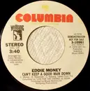 7inch Vinyl Single - Eddie Money - Can't Keep A Good Man Down