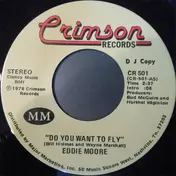 Eddie Moore - Do You Want To Fly