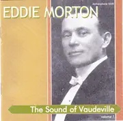 CD - Eddie Morton - The Sound Of Vaudeville (Volume 1)