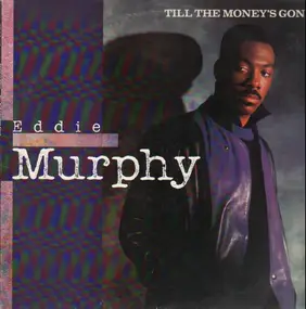 Eddie Murphy - Till The Money's Gone