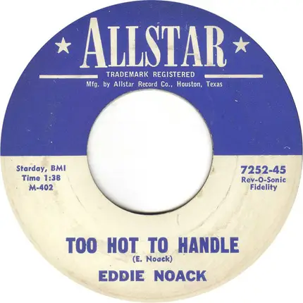 Eddie Noack - Too Hot To Handle / Tell Her