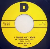Eddie Noack - A Thinking Man's Woman (A Loving Man's Girl)
