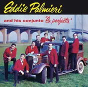 Eddie Palmieri - Eddie Palmieri And His Conjunto "La Perfecta" + El Molestoso
