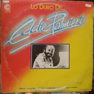 Eddie Palmieri - Lo Duro De Eddie Palmieri